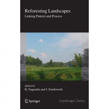 Reforesting Landscapes: Linking Pattern and Process (Landscape Series)