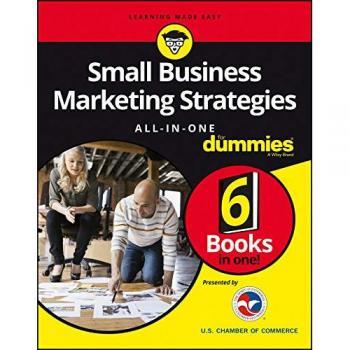 Small Business Marketing Strategies All-In-One For Dummies