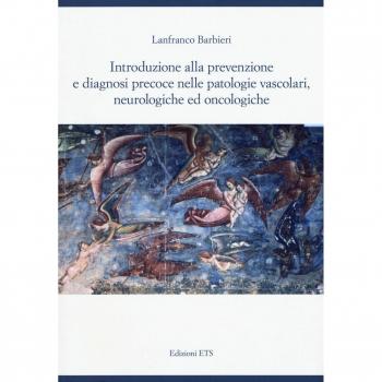 Introduzione alla prevenzione e diagnosi precoce nelle patologie vascolari, neurologiche ed oncologiche