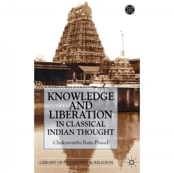 Knowledge and liberation in classical indian thought