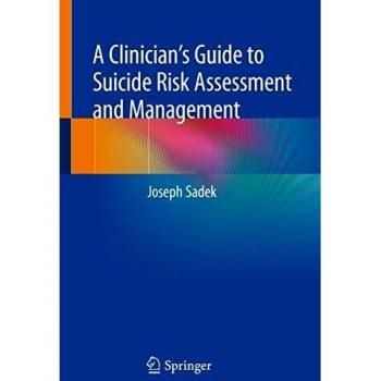 A Clinician’s Guide to Suicide Risk Assessment and Management