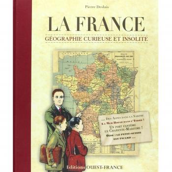 FRANCE, GEOGRAPHIE CURIEUSE ET INSOLITE