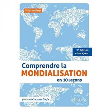 Comprendre la mondialisation en 10 leçons