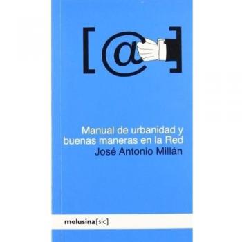 Manual de urbanidad y buenas maneras en la red (Tapa blanda).