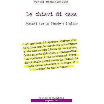 Le chiavi di casa. Appunti tra un sinodo e l'altro