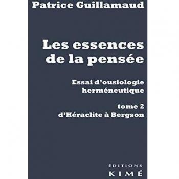 Les essences de la pensée. Essai d'ousiologie herméneutique