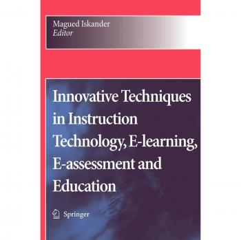 Innovative Techniques in Instruction Technology, E-learning, E-assessment and Education