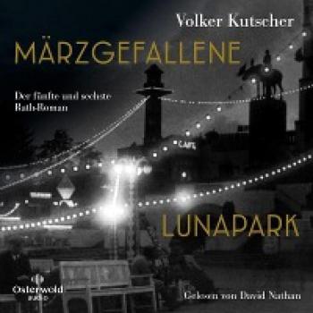 Volker Kutscher Märzgefallene / Lunapark (Die Gereon-Rath-Romane): Der Fünfte Und Sechste Rath-Roman: 6 Cds   Vom Autor Der Romanvorlage Zur Kultserie Babylon Berlin – Mp3 Cd