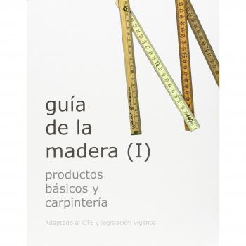 Guia de la madera 1 productos basicos y carpinteria