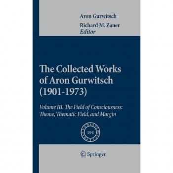 The Collected Works of Aron Gurwitsch (1901-1973)