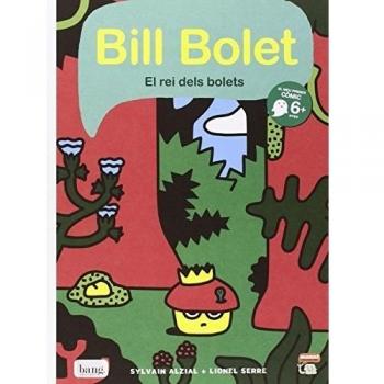Bill bolet el rei dels bolets.