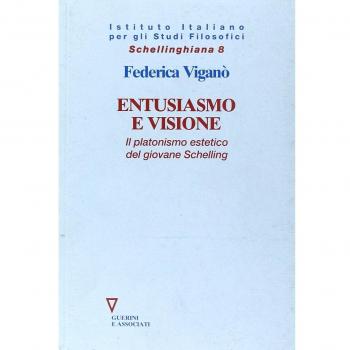Entusiasmo e visione. Il platonismo estetico del giovane Schelling