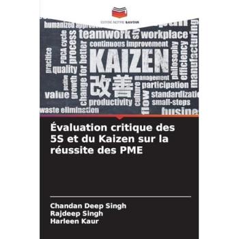 Singh, Chandan Deep: Évaluation critique des 5S et du Kaizen sur la réussite des PME
