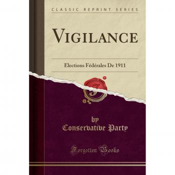 Vigilance: Elections Fédérales De 1911