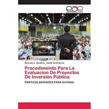 Procedimeinto Para La Evaluacion De Proyectos De Inversión Pública: PARTICULARIDADES PARA GUYANA