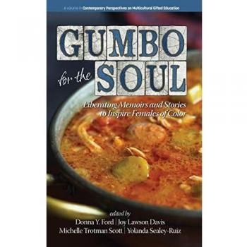 Gumbo for the Soul: Liberating Memoirs and Stories to Inspire Females of Color