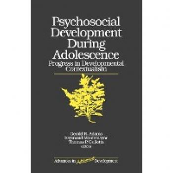 Psychosocial Development During Adolescence, ADVANCES IN ADOLESCENT DEVELOPMENT AN ANNUAL BOOK SERIES