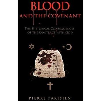 Blood and the Covenant: The Historical Consequences of the Contract with God