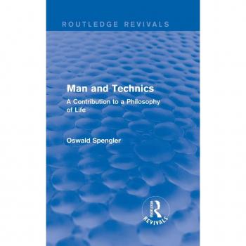 Vitalsource Technologies, Inc. Routledge Revivals: Man And Technics (1932)