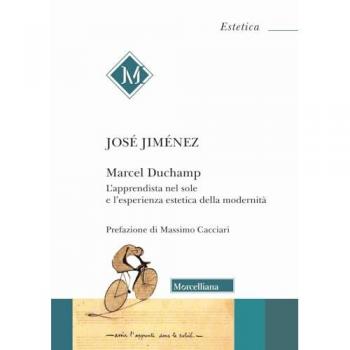 Marcel Duchamp. L'apprendista nel sole e l'esperienza estetica de...