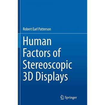 Patterson, Ph. D.: Human Factors of Stereoscopic 3D Displays