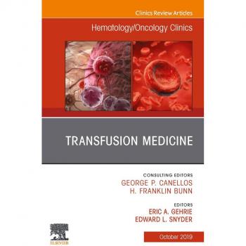 Vitalsource Technologies, Inc. Transfusion Medicine, An Issue of Hematology/Oncology Clinics of North America