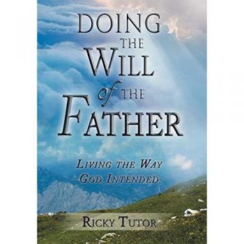 Tutor, Ricky: Doing the Will of the Father