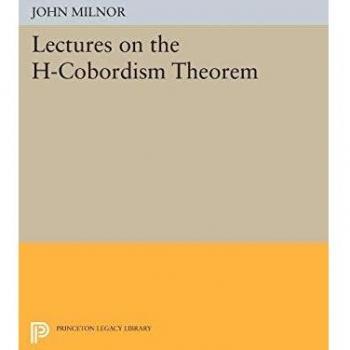 Princeton Lectures on the H-Cobordism Theorem