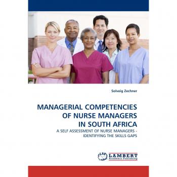 MANAGERIAL COMPETENCIES OF NURSE MANAGERS IN SOUTH AFRICA: A SELF ASSESSMENT OF NURSE MANAGERS