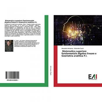 Akhmerov, Alexander: Matematica superiore fondamentale Algebra lineare e Geometria analitica P.I.