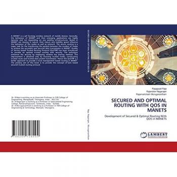 SECURED AND OPTIMAL ROUTING WITH QOS IN MANETS: Development of Secured & Optimal Routing With QOS in MANETS