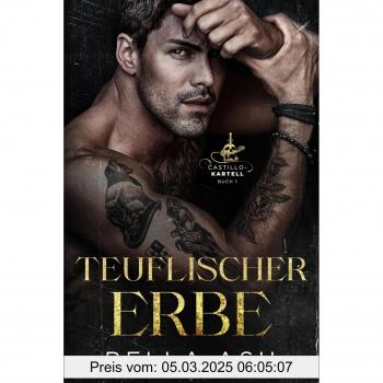 Teuflischer Erbe: Eine Düstere Mafia-Romanze (Castillo-Kartell, Band 1)