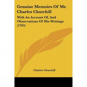 Churchill, Charles: Genuine Memoirs Of Mr. Charles Churchill