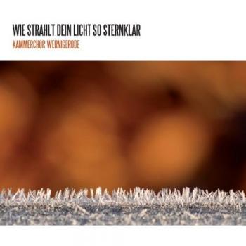 Kammerchor Wernigerode: Licht und Sterne