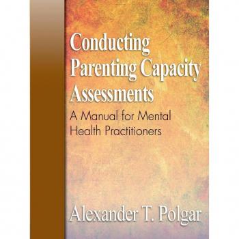 Conducting Parenting Capacity Assessments
