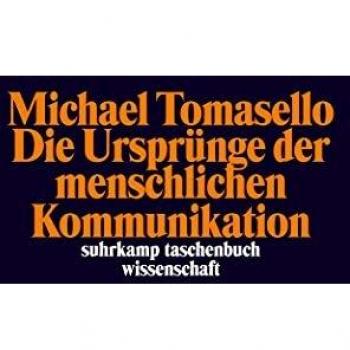 Michael Tomasello Die Ursprünge Der Menschlichen Kommunikation (Suhrkamp Taschenbuch Wissenschaft)