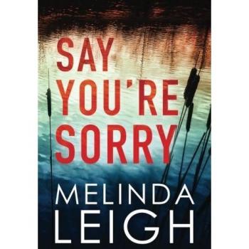Say You're Sorry: 1 (Morgan Dane) by Leigh, Melinda Book The Cheap Fast Free