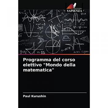 Programma del corso elettivo Mondo della matematica