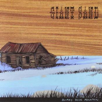 Giant Sand Blurry Blue Mountain