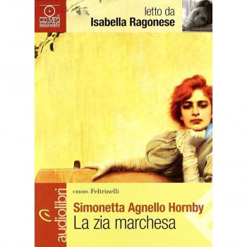 La zia marchesa letto da Isabella Ragonese. Audiolibro. CD Audio formato MP3