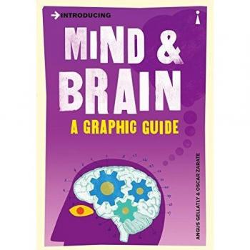 Introducing Mind and Brain: A Graphic Guide