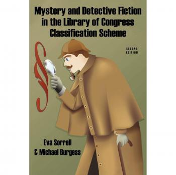 Sorrell, Eva: Mystery and Detective Fiction in the Library of Congress Classification Scheme, Second Edition