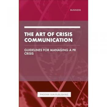 The Art of Crisis Communication