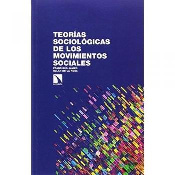 Teorías sociológicas de los movimientos sociales (Tapa blanda).