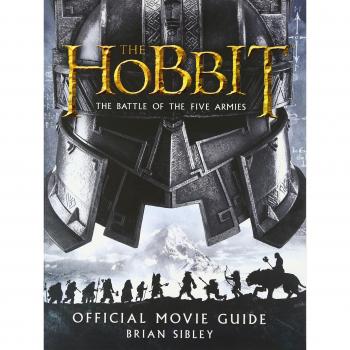 Official Movie Guide (The Hobbit: The Battle of the Five Armies), Sibley, Brian,