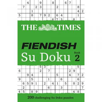 The Times Fiendish Su Doku Book 2: 200 challenging Su Doku puzzles