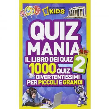 Quizmania. Il libro dei quiz. 1000 quiz divertentissimi per piccoli e grandi