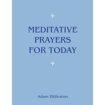 Meditative Prayers for Today