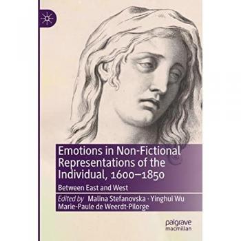 Emotions in Non-Fictional Representations of the Individual, 1600-1850: Between East and West