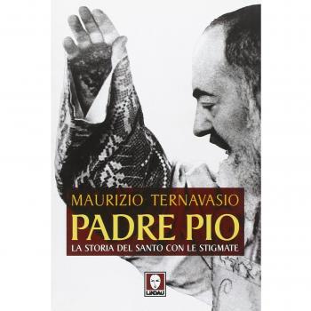 Padre Pio. La storia del santo con le stigmate